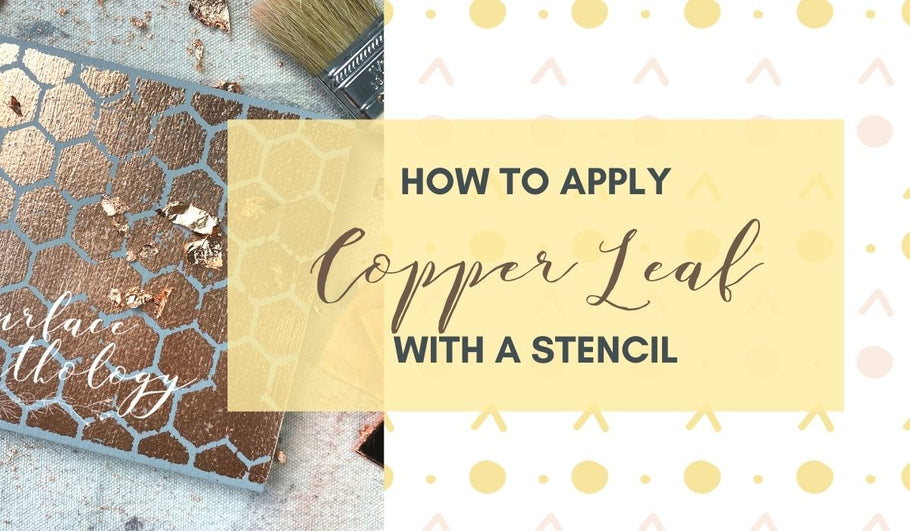 Copper Leafing with a Stencil