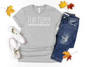 Leaf Peeper Extraordinaire Tee Shirt | Fall Design | Fall Saying Tee | Fall Leaves | Hello Fall Shirt | Autumn Shirts | Tree Lover